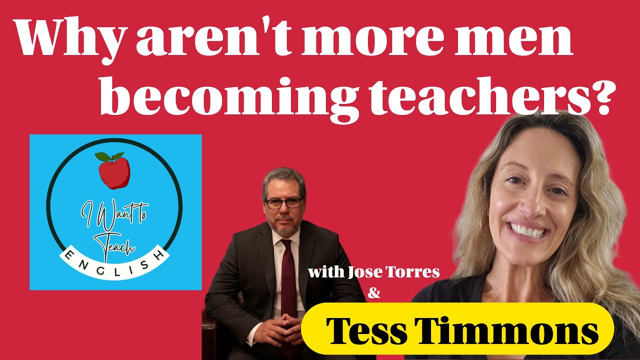 Why Aren’t More Men Teaching? A Candid Conversation with Tess Timmons #teachingcommunity #teacher