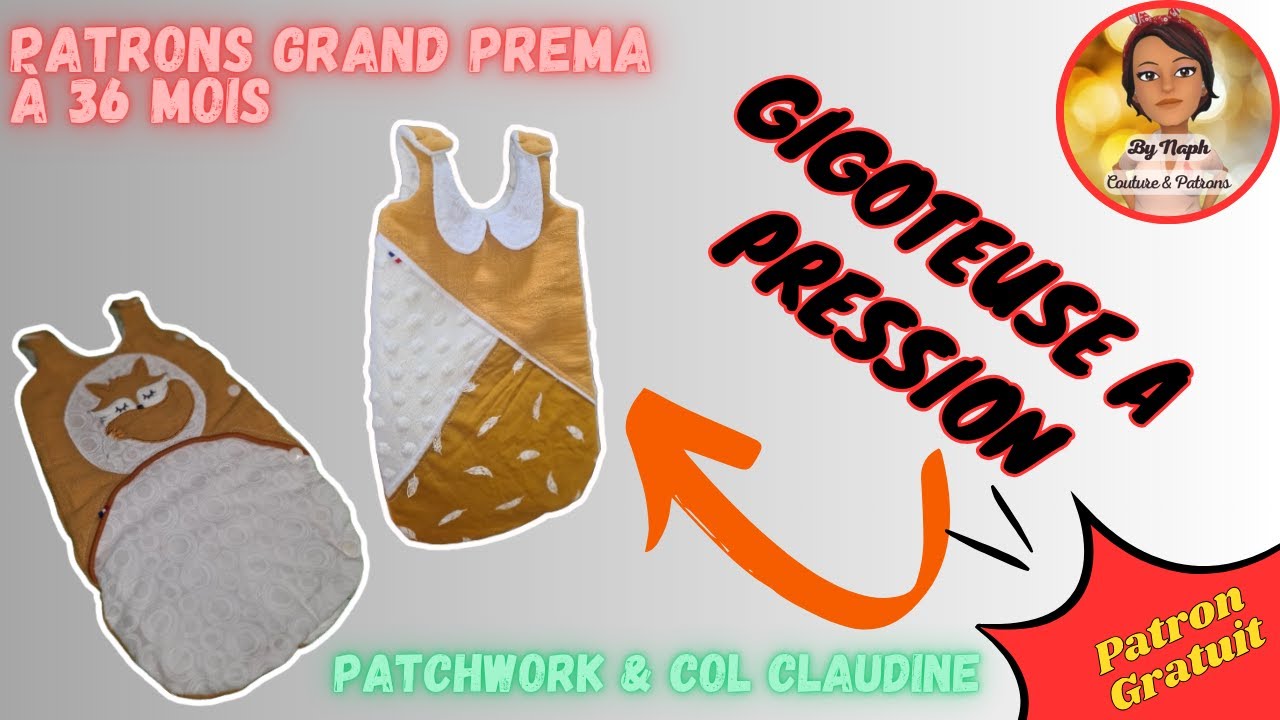 Comment coudre une Gigoteuse ou Turbulette à Pression- 40 cm à 36 mois -7 patrons GRATUIT - DEBUTANT