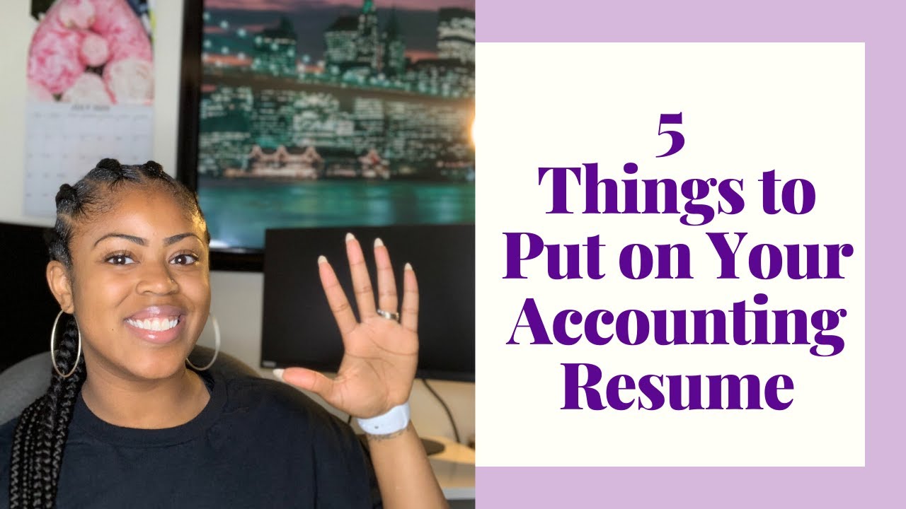 Five Things to Include on Your Accounting Resume