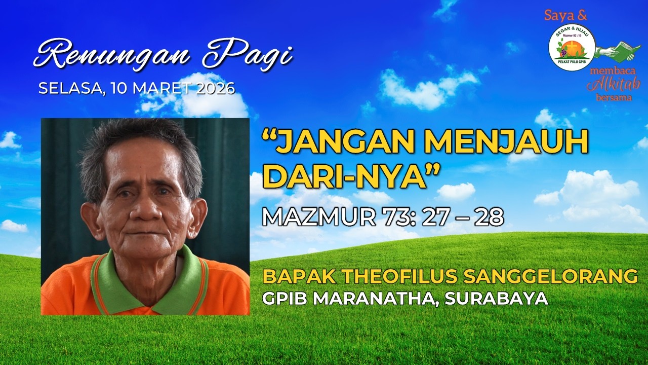 Saya dan PKLU GPIB Membaca Alkitab Bersama, Selasa pagi, 10 Maret 2026