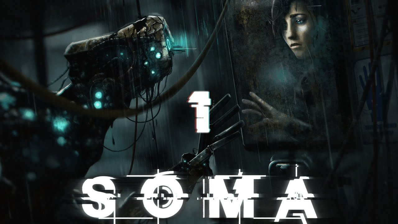 One of the greatest horror games - SOMA | Part 1