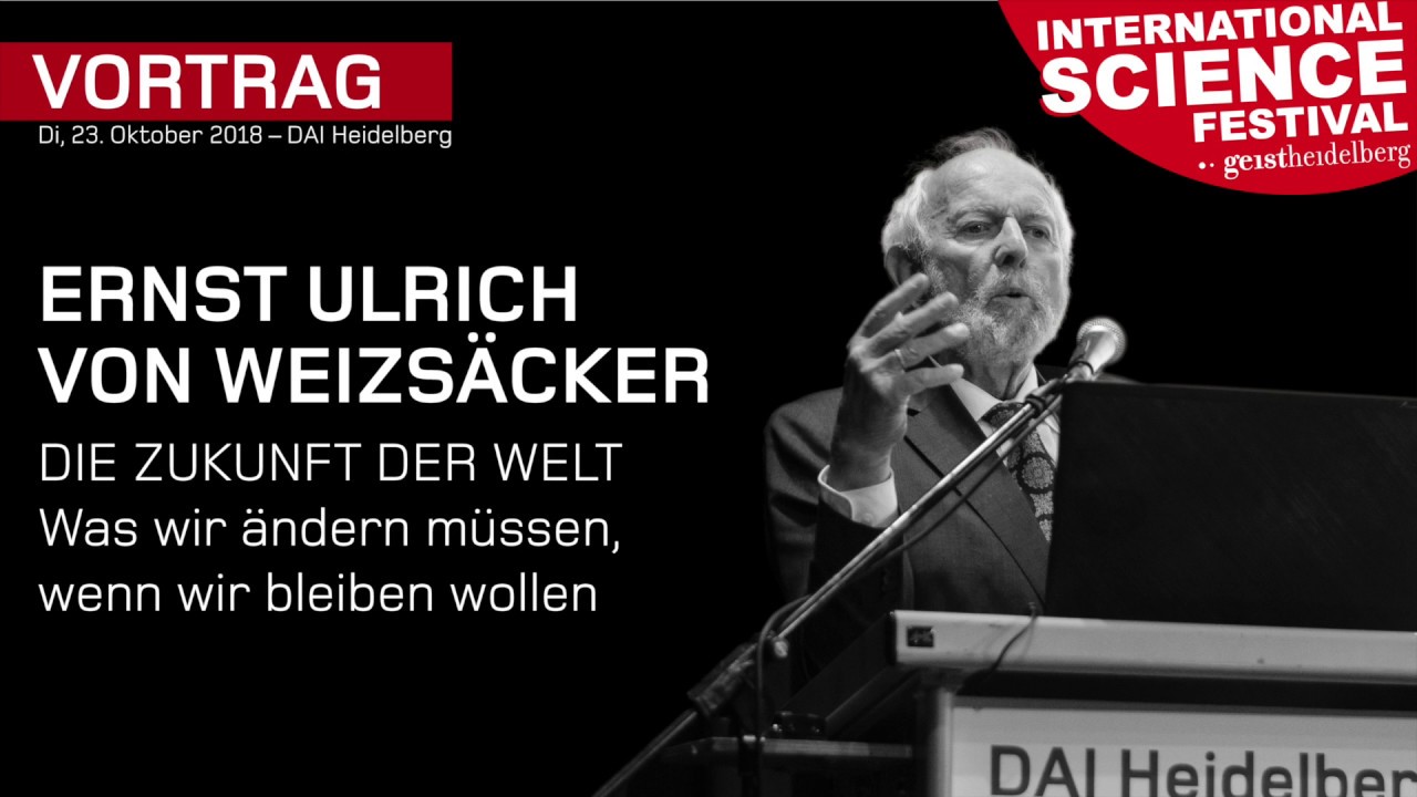 Ernst Ulrich von Weizsäcker – Die Zukunft der Welt – DAI Heidelberg