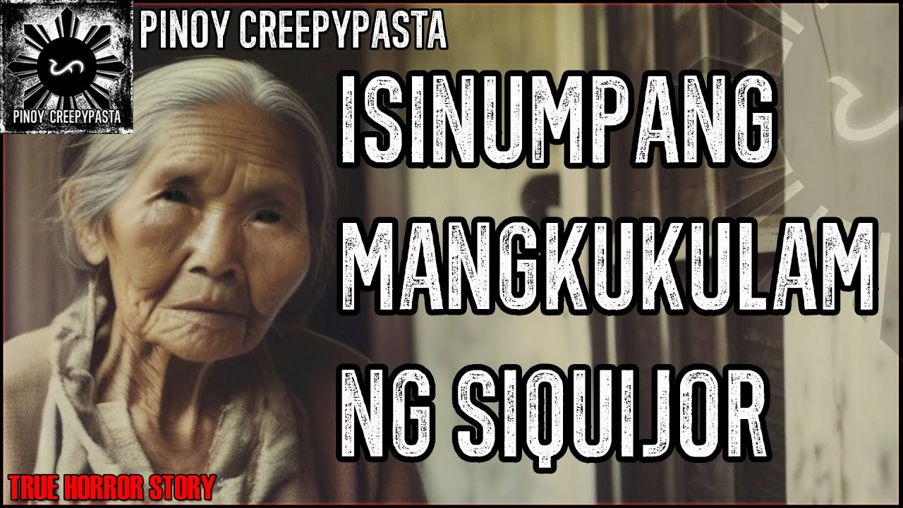 ISINUMPANG MANGKUKULAM NG SIQUIJOR | True Horror Story | Pinoy Creepypasta