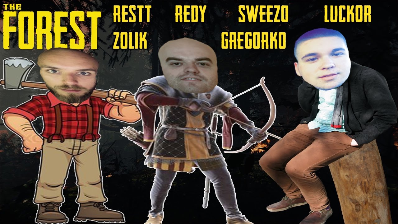 Restt - prežíva v The Forest w/Zolik22,Gregorko,Sweezo,Luck0r a nasratý Redy