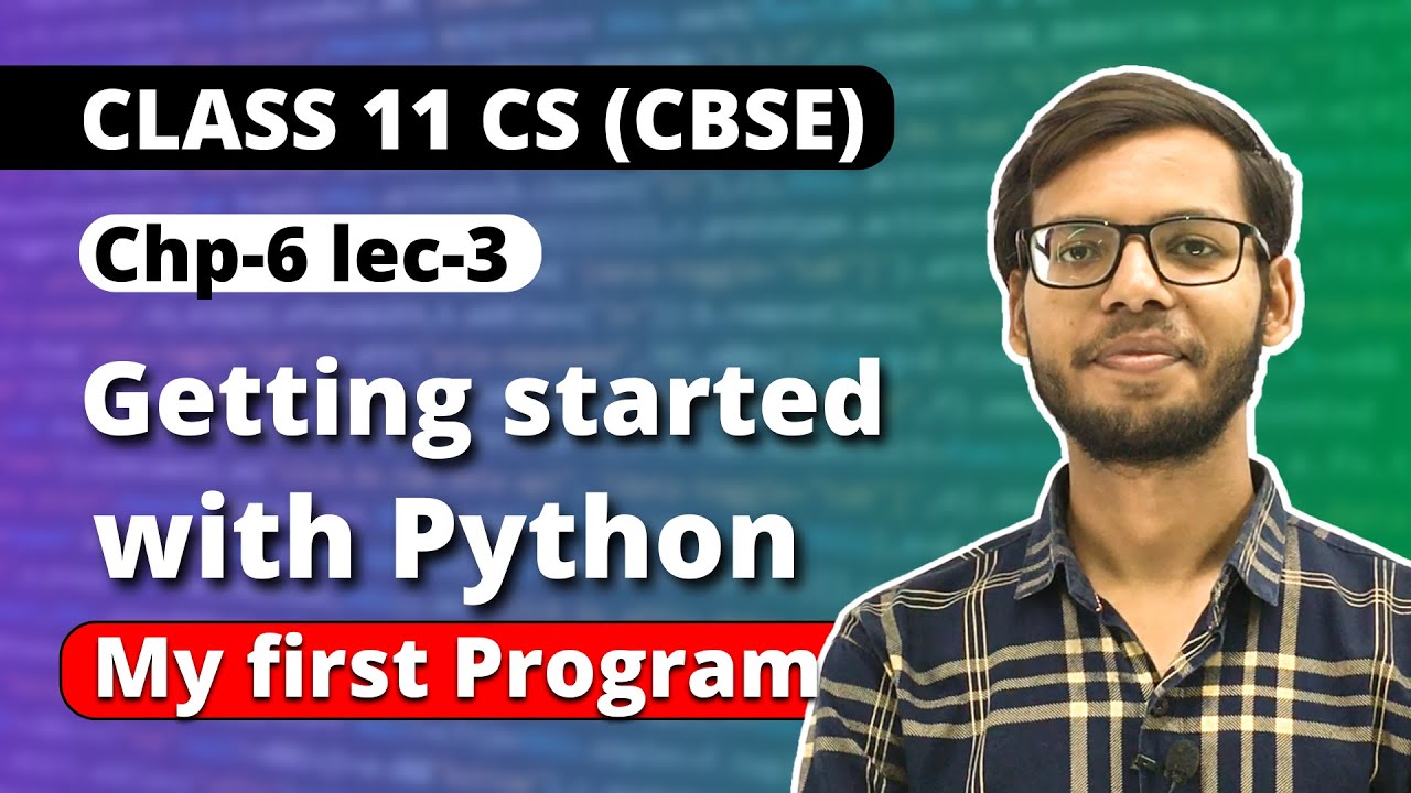 My First Python Program | Class 11 Python | Class 11 Computer Science |