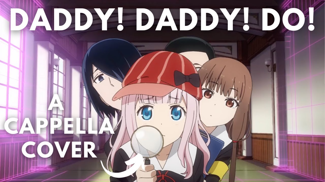 Daddy Daddy Do but it's a cappella