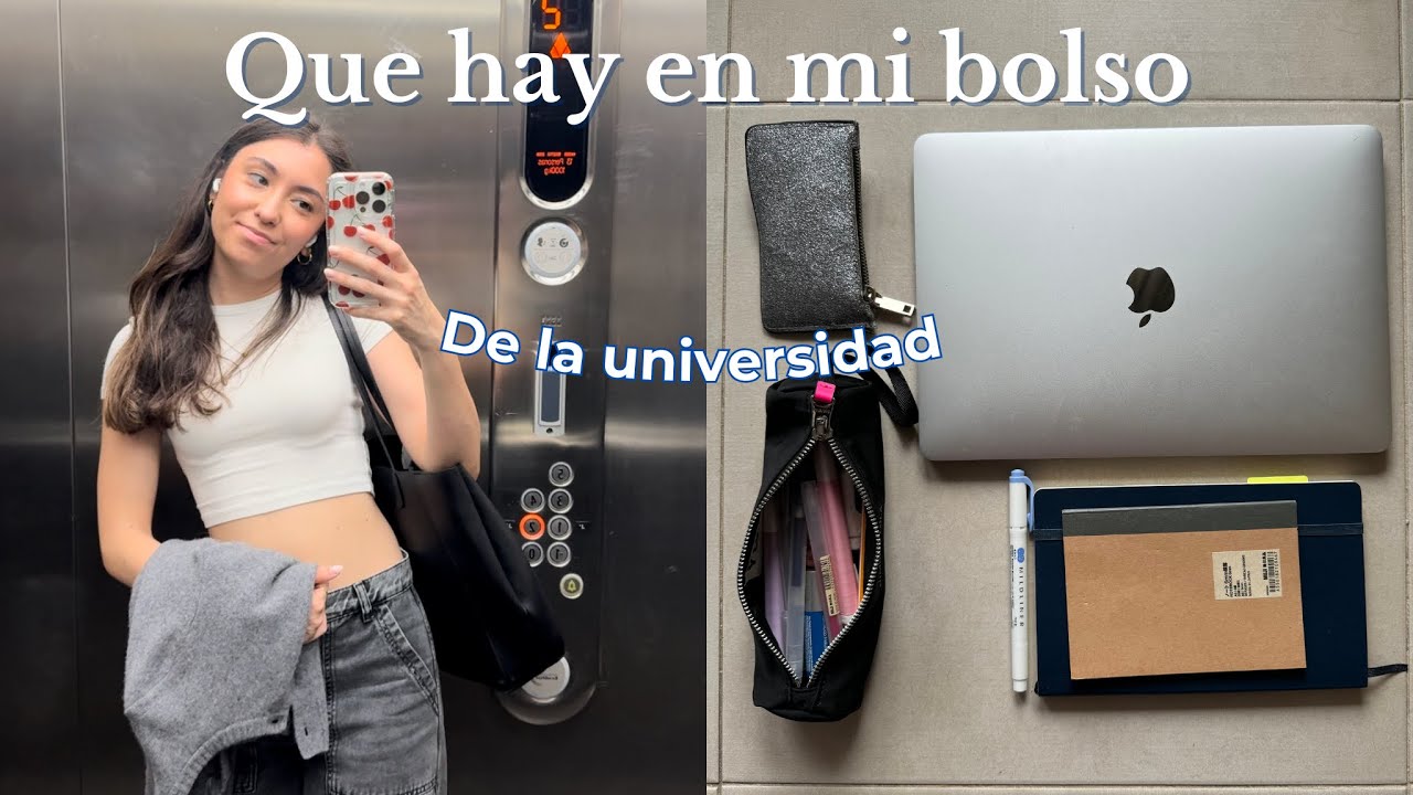 QUE HAY EN MI BOLSO DE LA UNI