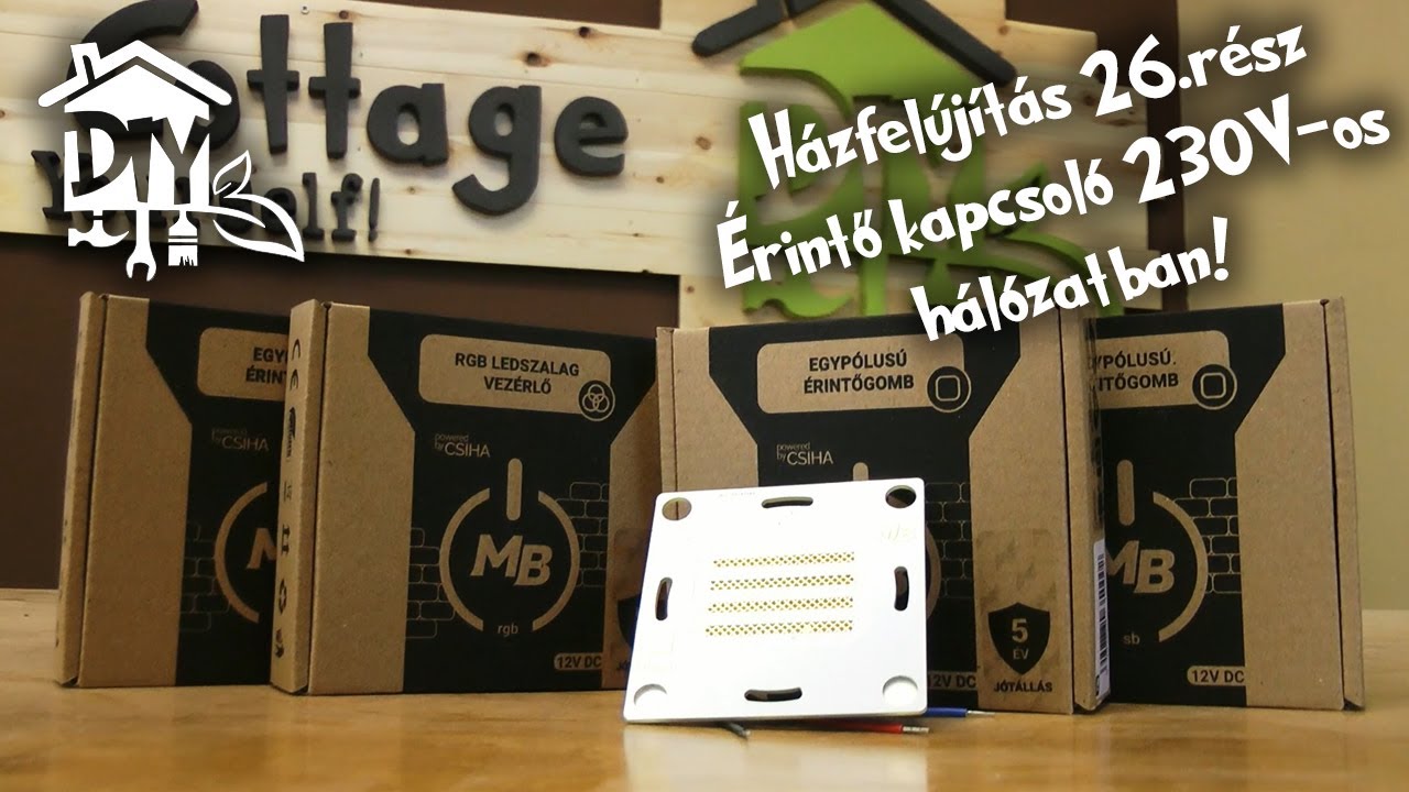 H&aacute;zfel&uacute;j&iacute;t&aacute;s 27.r&eacute;sz - &Eacute;rintő kapcsol&oacute; a 230V-os h&aacute;l&oacute;zatban! | Green Cottage DIY