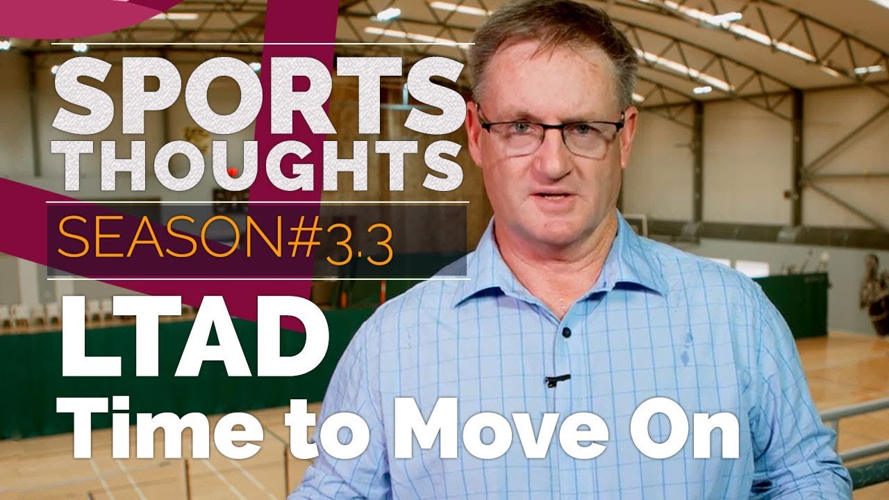Sports Thoughts #13: LTAD time to move on