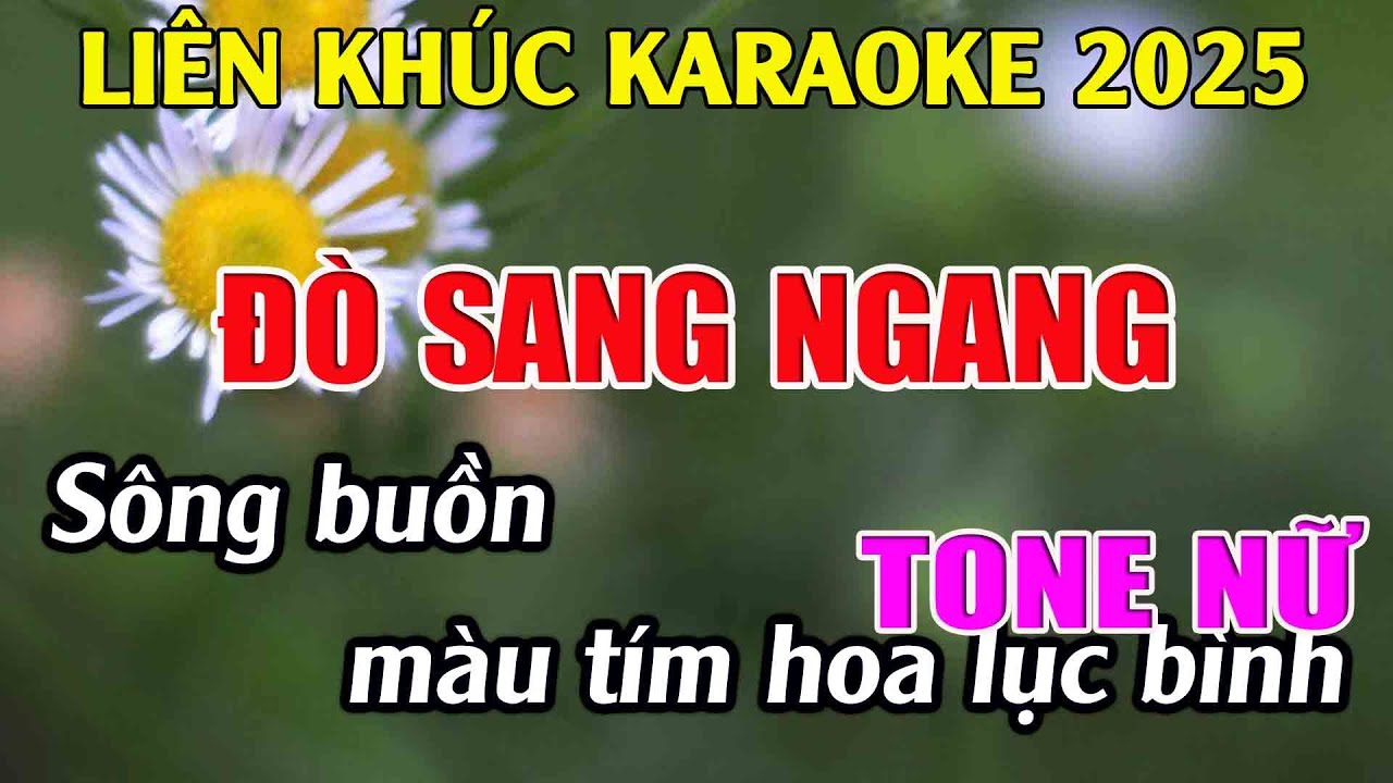 Liên Khúc Karaoke Tone Nữ Dễ Hát Đò Sang Ngang Karaoke Tuyệt Phẩm - Beat Mới