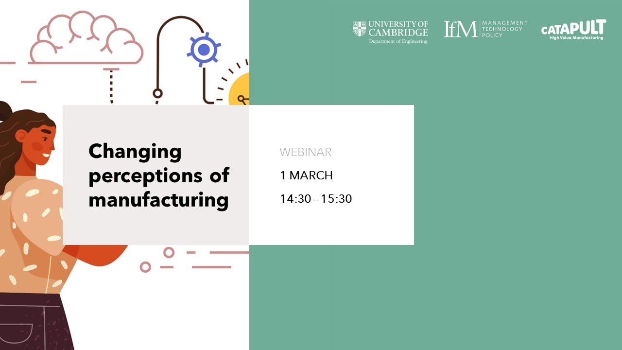 UKMF Webinar: Changing perceptions of manufacturing
