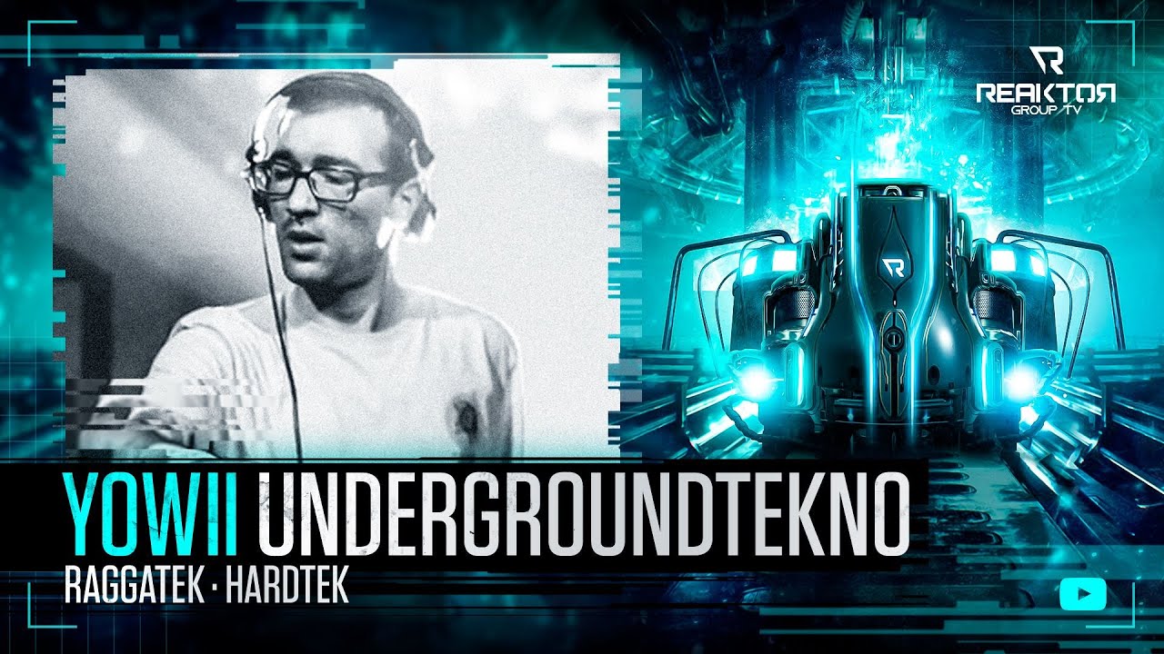 🔵 ReaktorGroupTV 📺:  🔹️ YOWI  / Undergroundtekno ®️ / 🔊 Raggatek - Hardtek