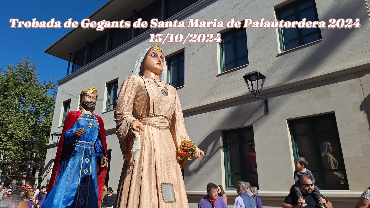Trobada de Gegants de Santa Maria de Palautordera 2024 - 13/10/2024