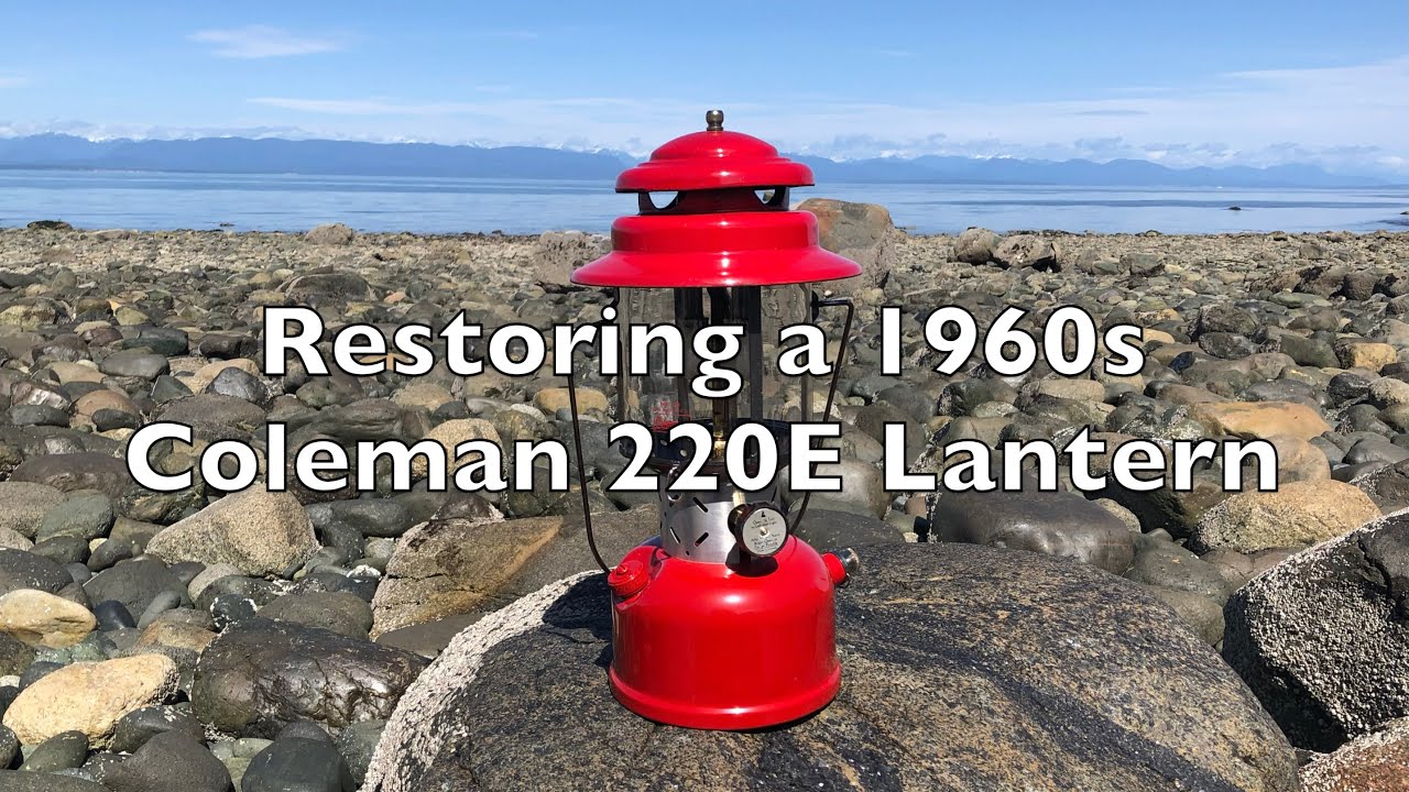 Restoring a 1960s Canadian Coleman 220E Lantern