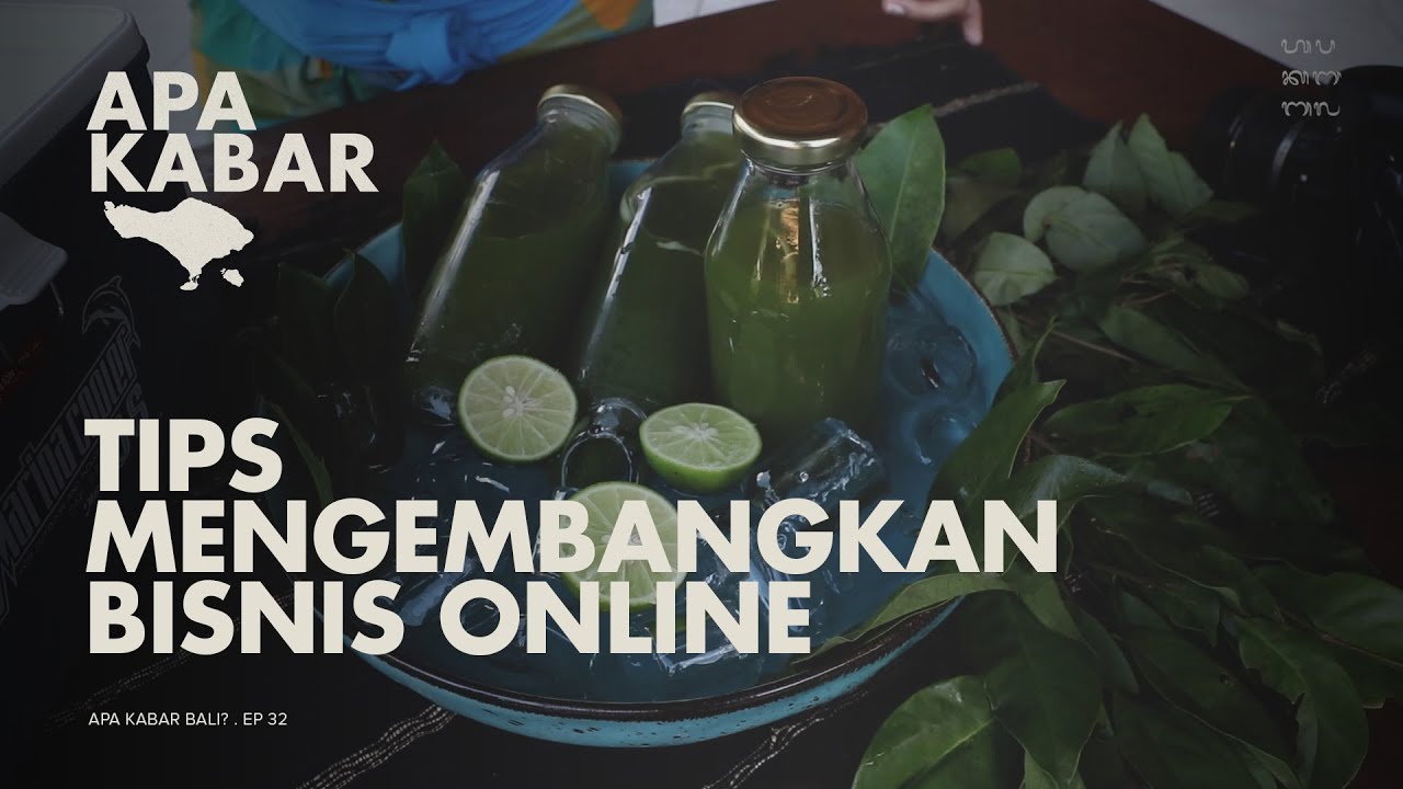Tips Mengembangkan Bisnis Online | APA KABAR BALI?