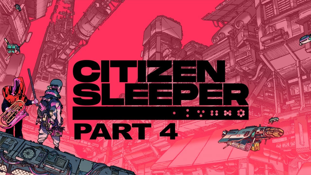 [Citizen Sleeper] Part 4 - DLC Episodes Flux and Refuge