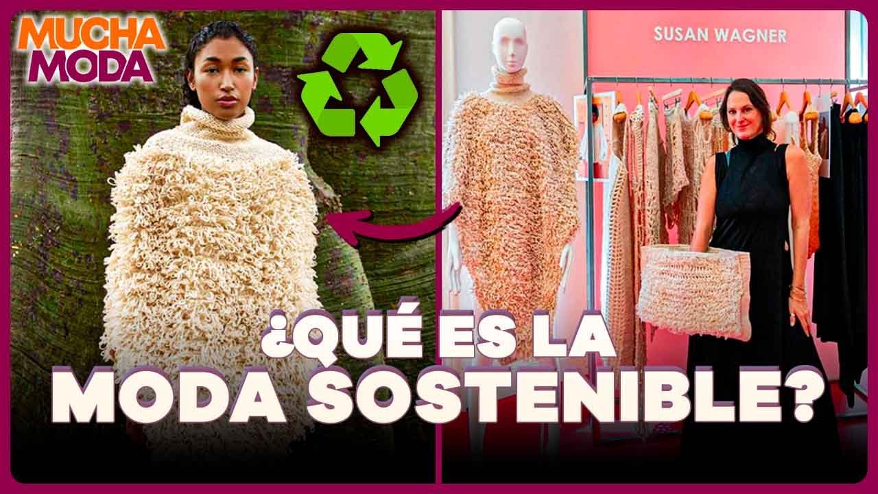 🌱 ¿Cómo transformar la moda en una industria más sostenible? | SEGMENTO #MuchaModa
