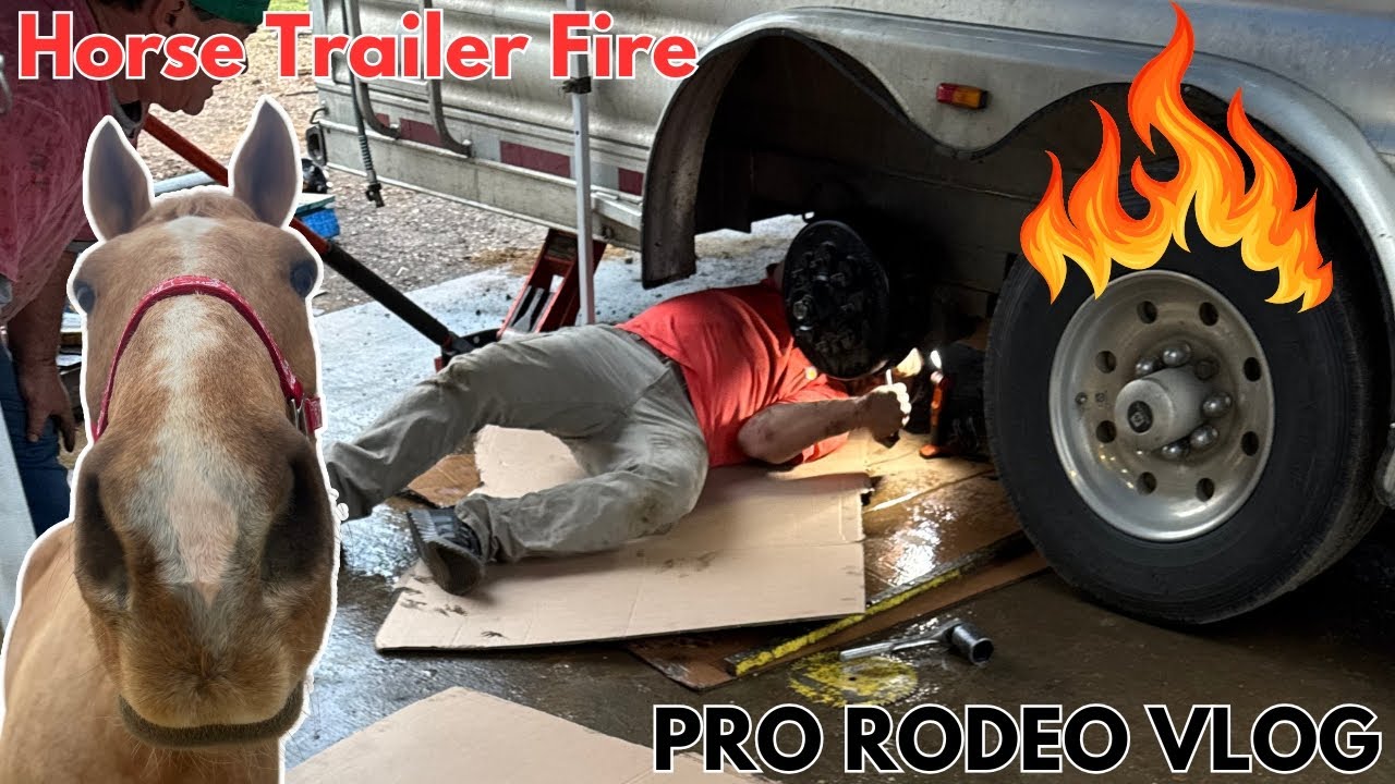 MY TRAILER CAUGHT ON FIRE.. Pro Rodeo Vlog!