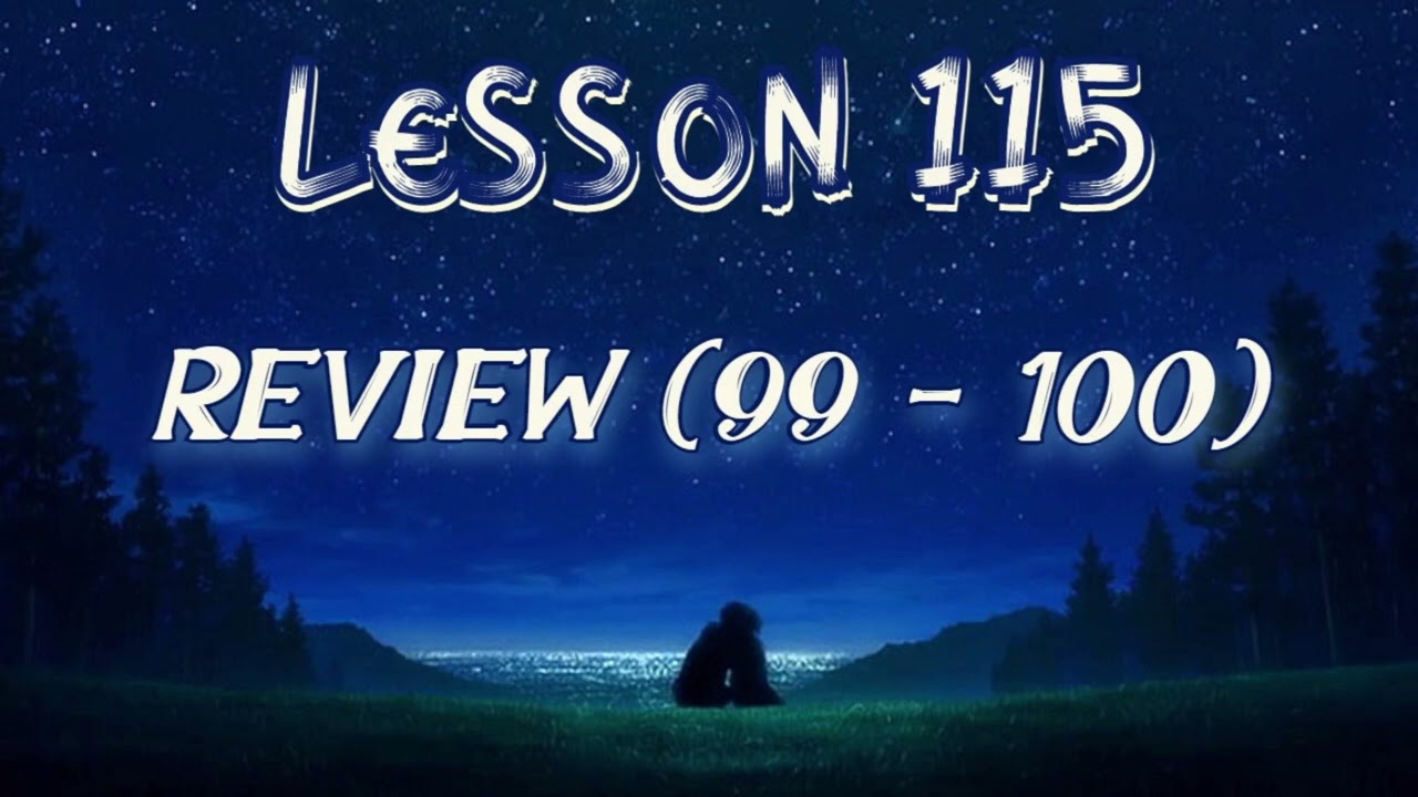 Lesson 115 | Daily Guided Meditations | A Course In Miracles Workbook for Students