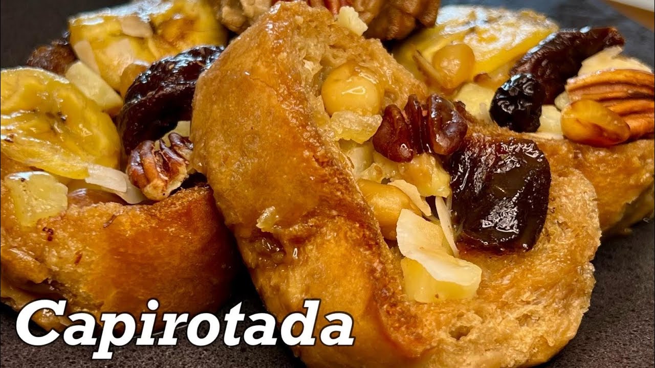CAPIROTADA EN HORNO Y ESTUFA.