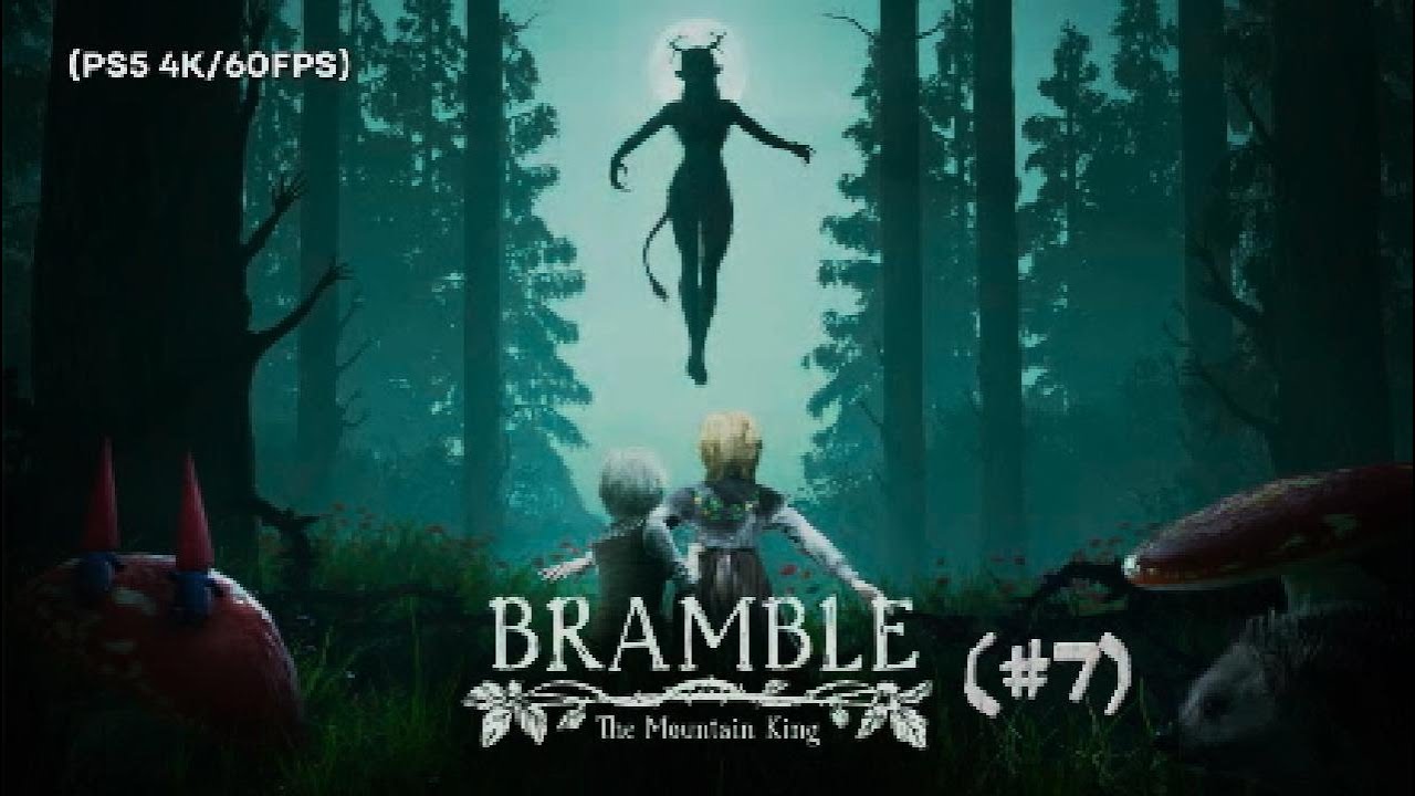 Bramble #7 - PS5 4K/60FPS - (BOSS Arboleda de Skogsra) Walktrough español no commentary