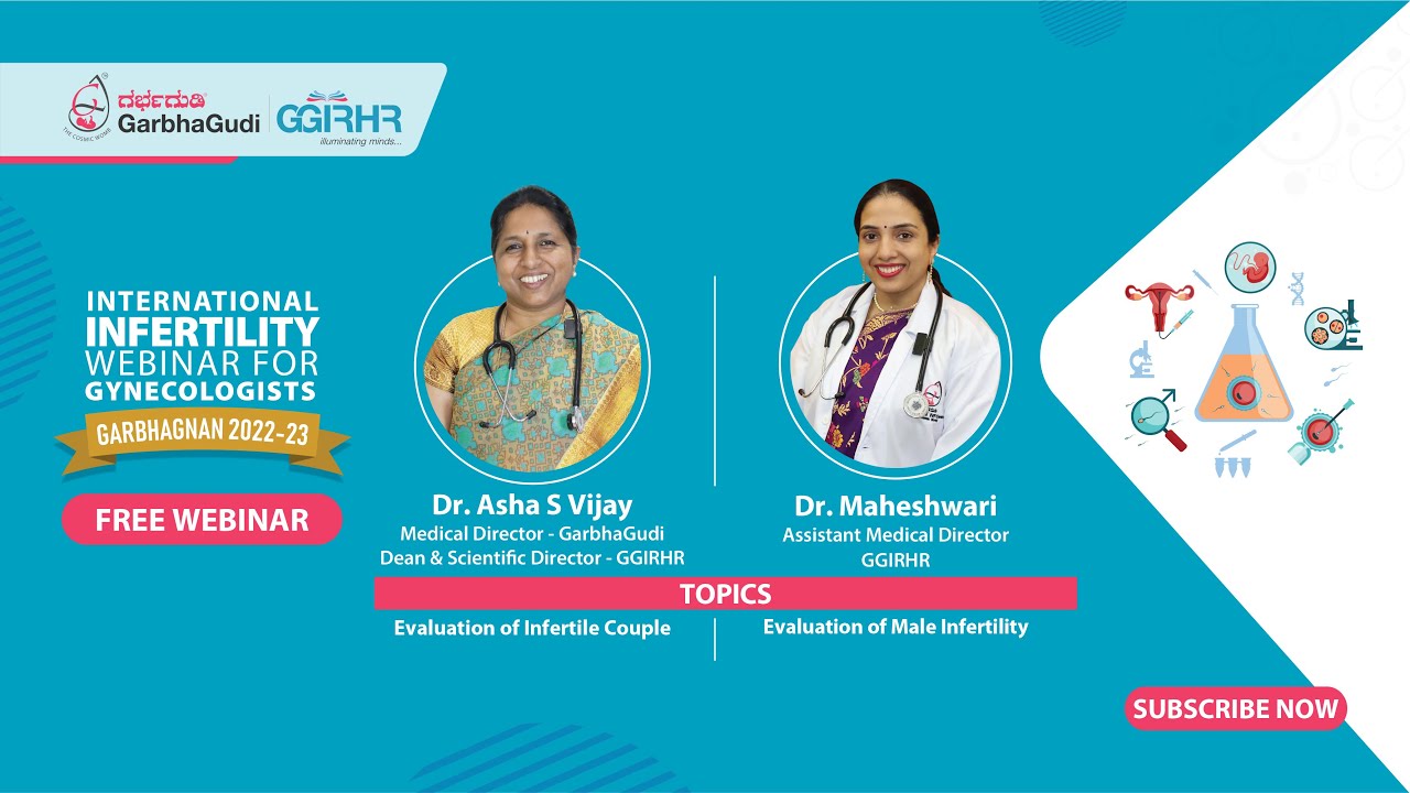 International Infertility Webinar | GarbhaGnan 2022-23 | Dr. Chinmayie R | Dr.Chaithra