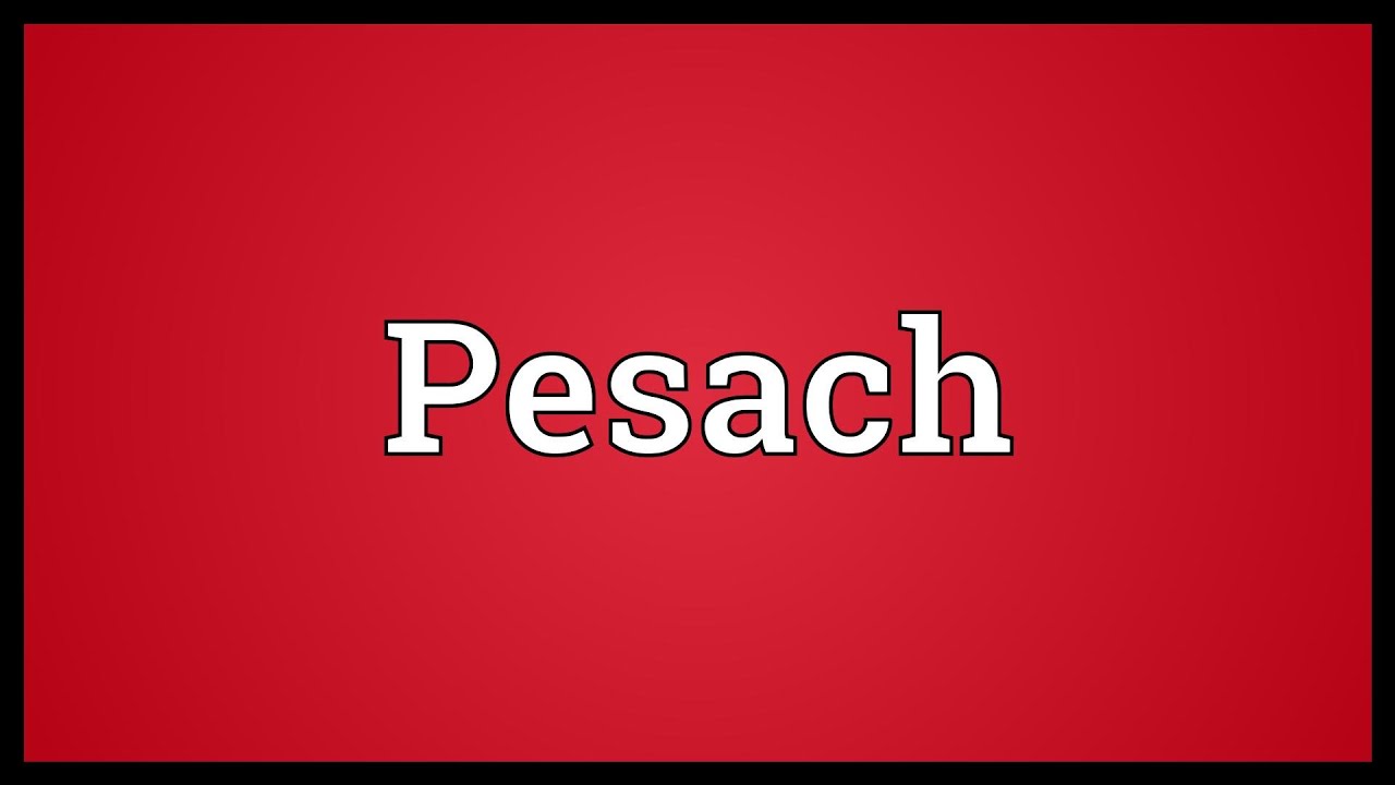 Pesach Meaning