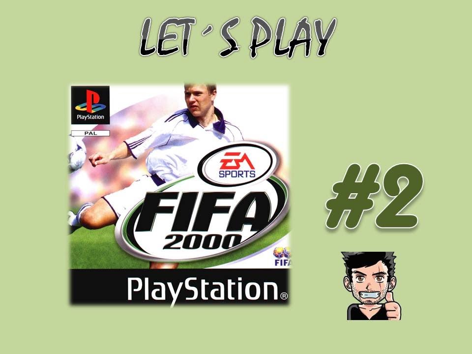 FIFA 2000 #2 - Wieder mal im Jahre 2000! - Let´s FIFA