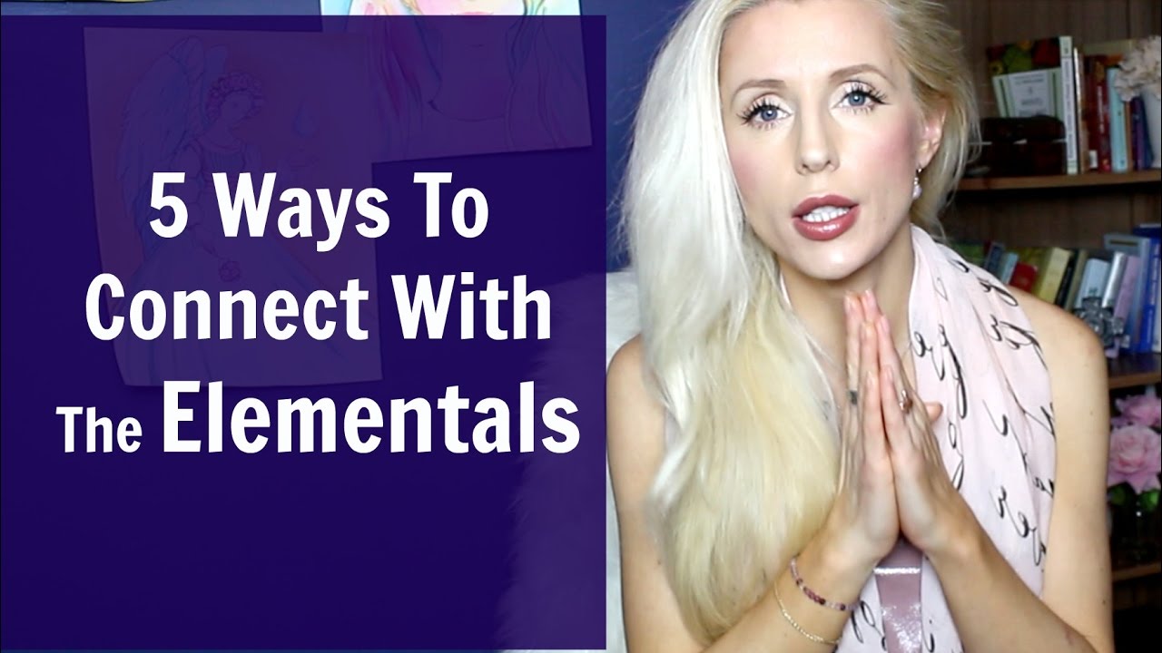 5 Ways To Connect With The ELEMENTAL World and Nature Spirits