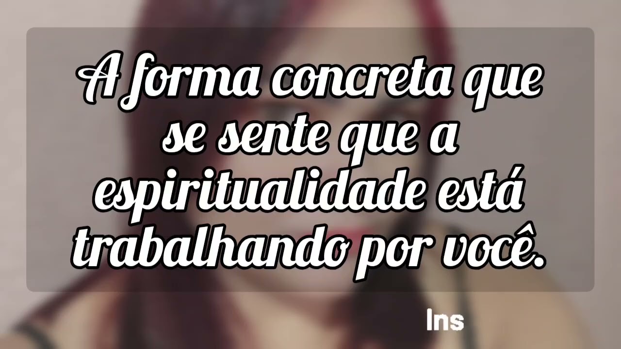 🌼A forma concreta que se sente que a espiritualidade está trabalhando por você.