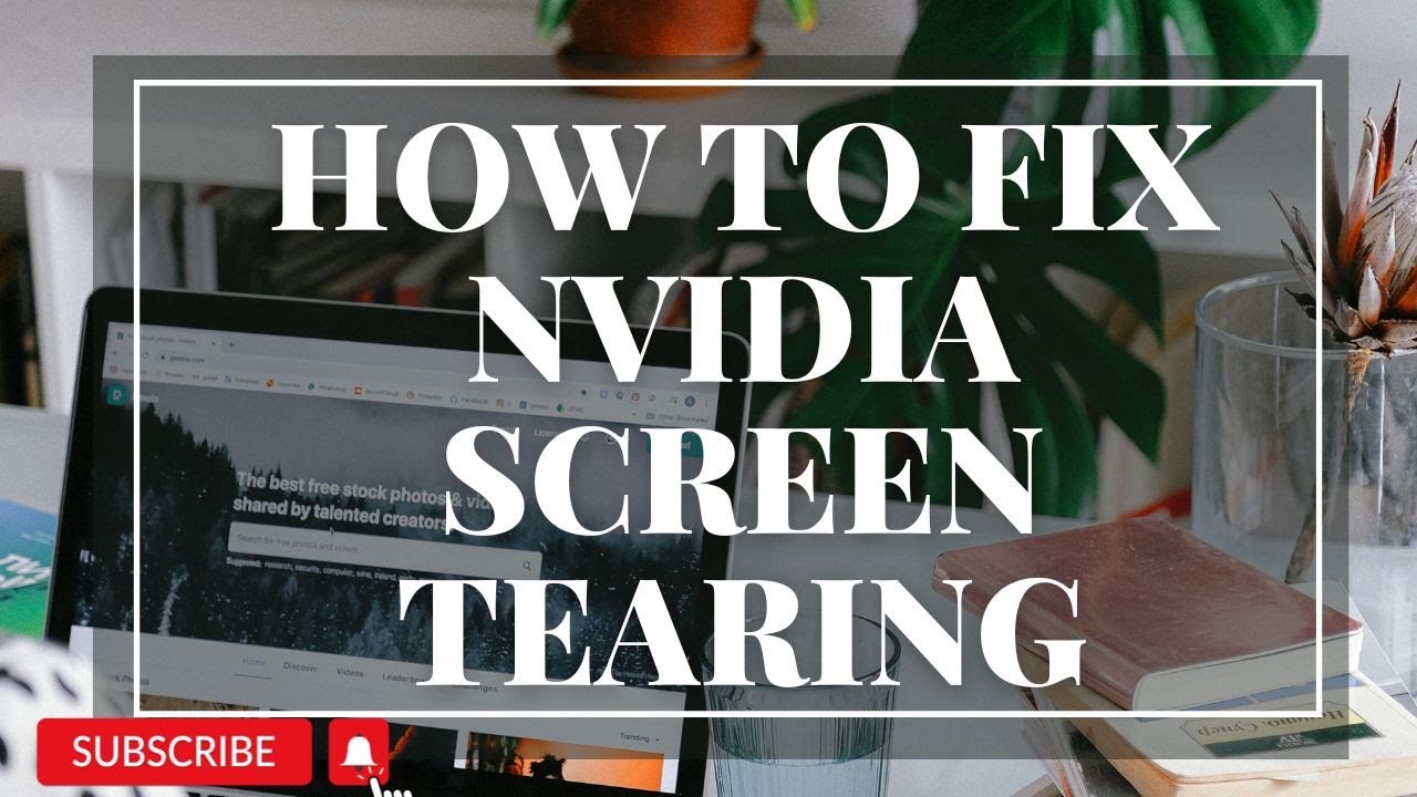 How To Fix Nvidia Screen Tearing