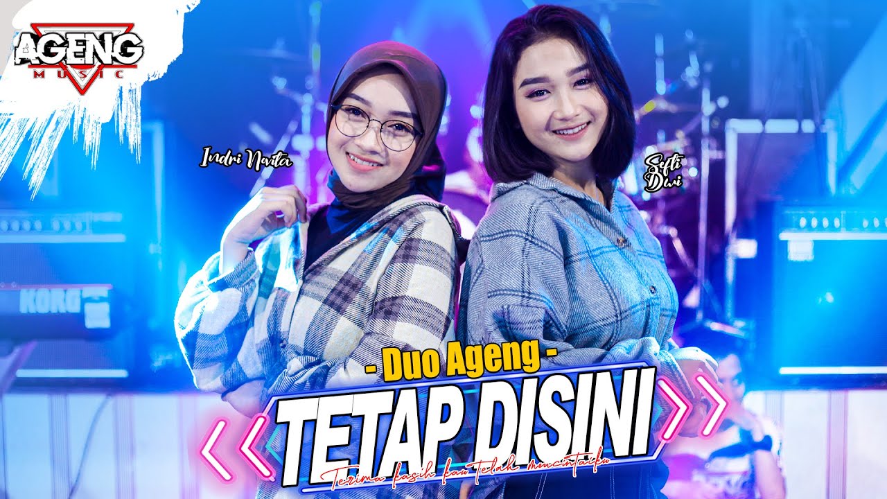 TETAP DISINI - DUO AGENG (Indri x Sefti) ft Ageng Music (Official Live Music)