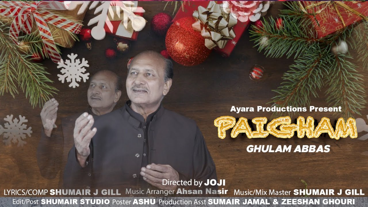 Paigham|Official Music Video|Ghulam Abbas|Shumair J Gill|Ayara Productions|New Christmas Geet 2024
