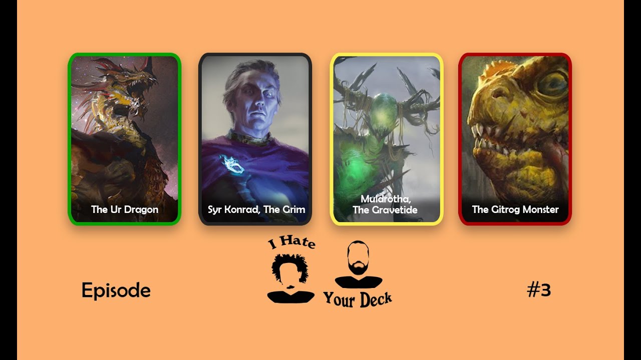 I HATE YOUR DECK #3 Syr Konrad vs Moldrotha vs Gitrog vs The Ur Dragon || Commander Gameplay MTG