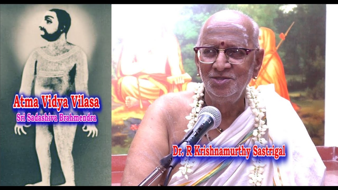 சதாசிவ பிரம்மேந்திரர் ,Sadashiva Brahmendra |  Atma Vidya Vilasa , Dr. R  Krishnamurthy Sastrigal
