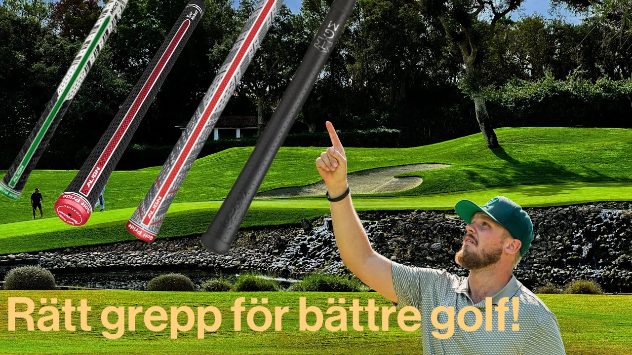 R&auml;tt Grepp F&ouml;r B&auml;ttre Golf & Varf&ouml;r Align-Grepp Dominerar Touren