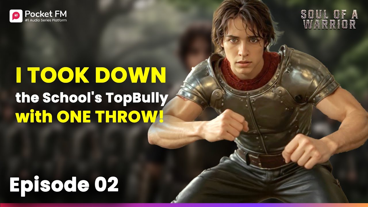 I TOOK DOWN the School's Top Bully with ONE THROW! | Ep 02 | Soul of a Warrior | Pocket FM
