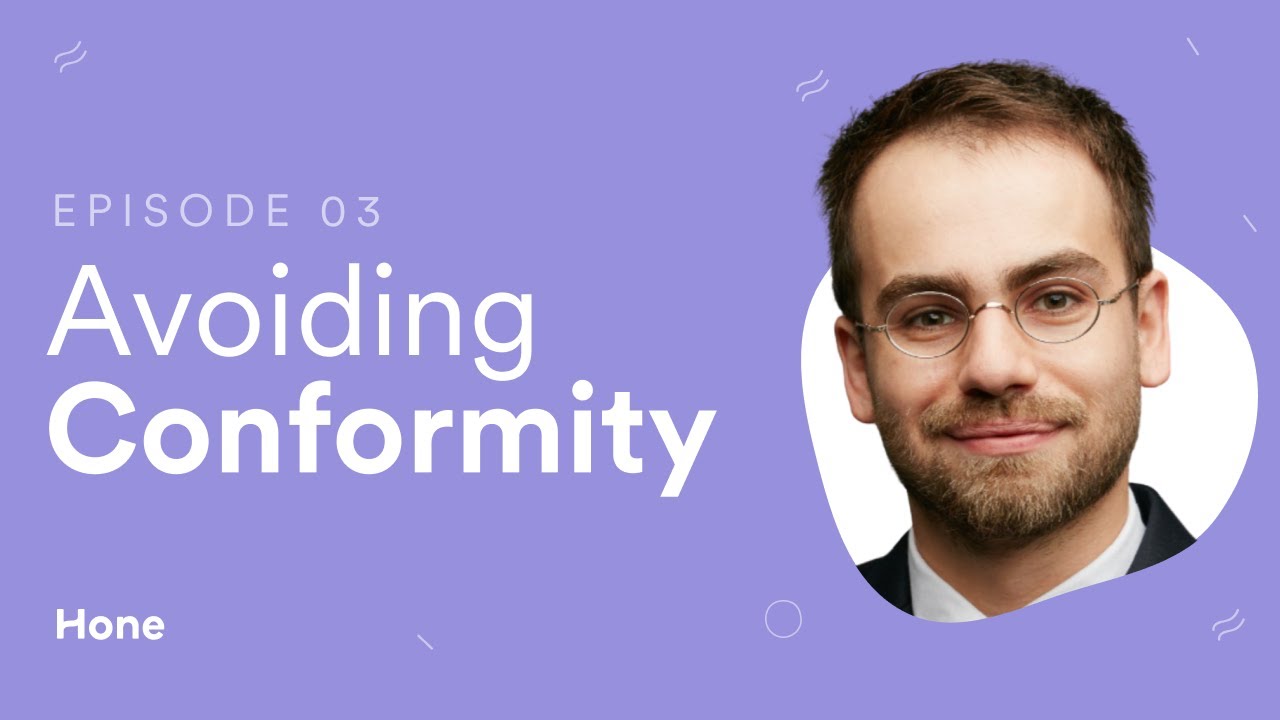 How to Avoid a Culture of Conformity