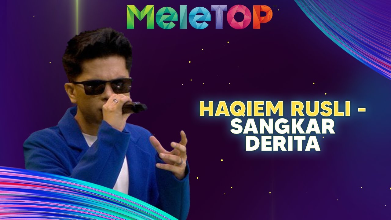 Haqiem Rusli - Sangkar Derita | MeleTOP | Nabil & Hawa