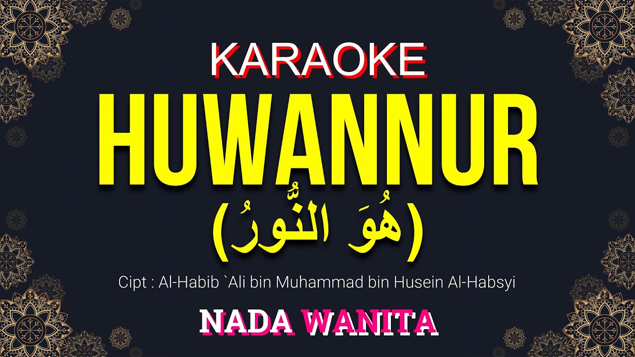 Huwannur ( هُوَ النُّوْرُ ) Karaoke Nada Wanita / Cewek | Voc. Ai Khodijah | @AdiMuhtarChannel