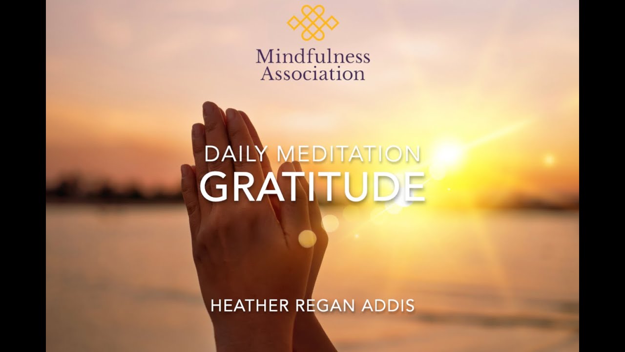 Daily Practice - Gratitude - with Heather Regan-Addis