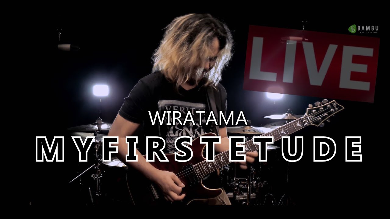 MY FIRST ETUDE - Wiratama | Live Guitar