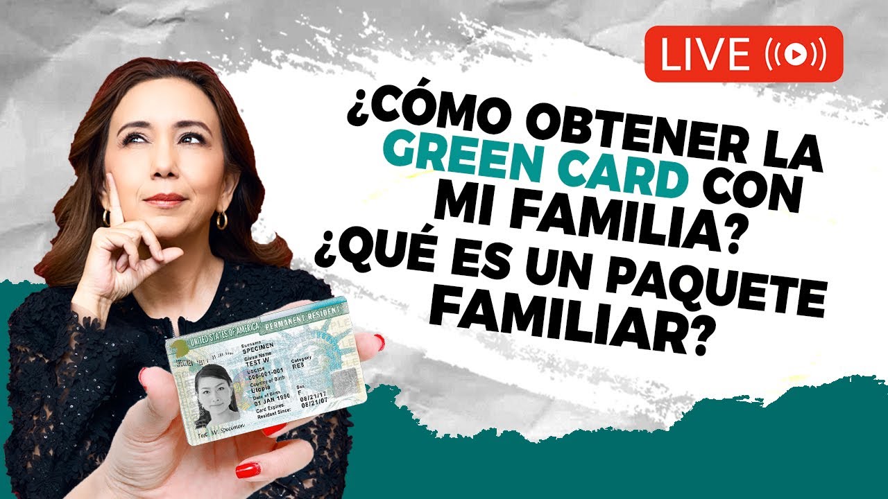 🎁  ¿Cómo obtener la green card con mi familia? - Inmigrando con Kathia