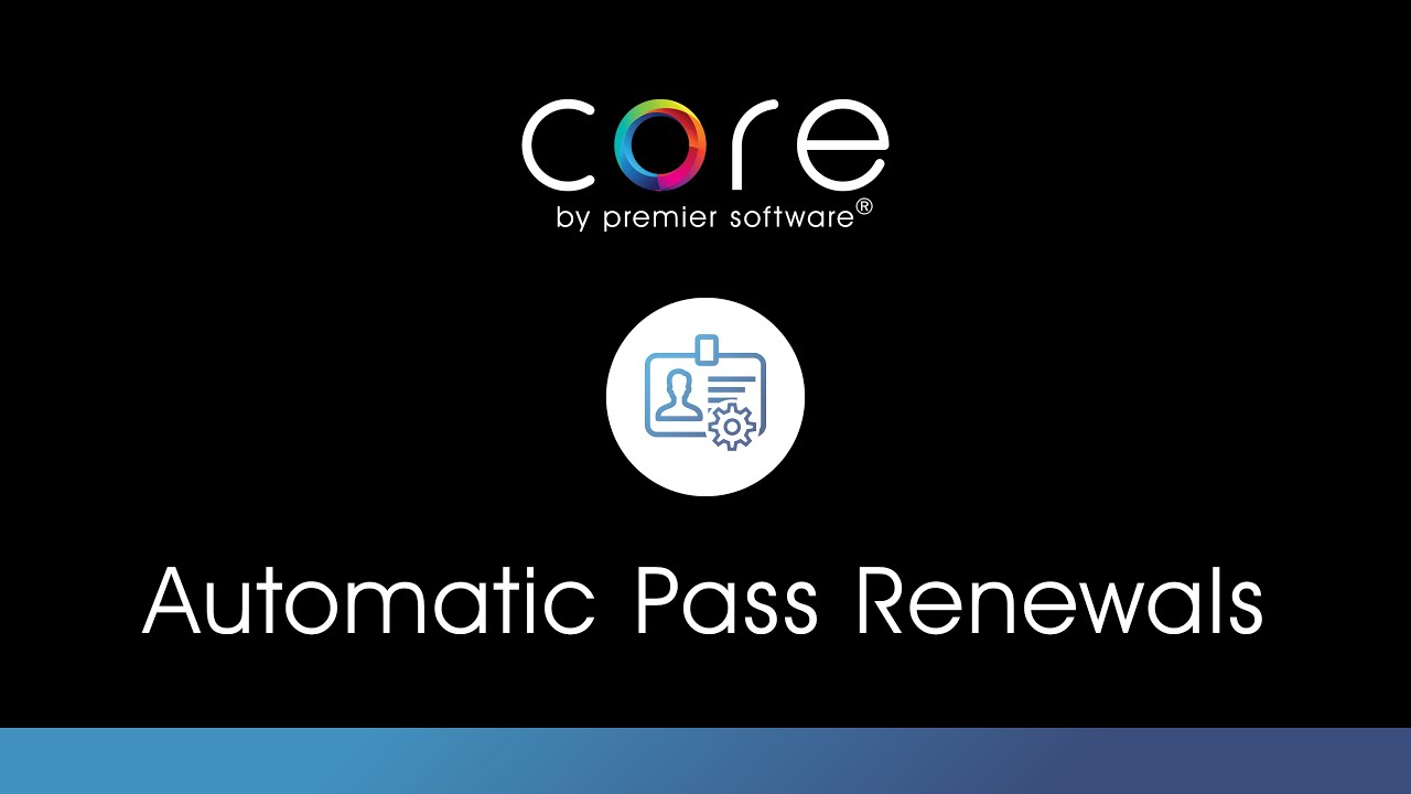 Core - Auto Pass Renewals
