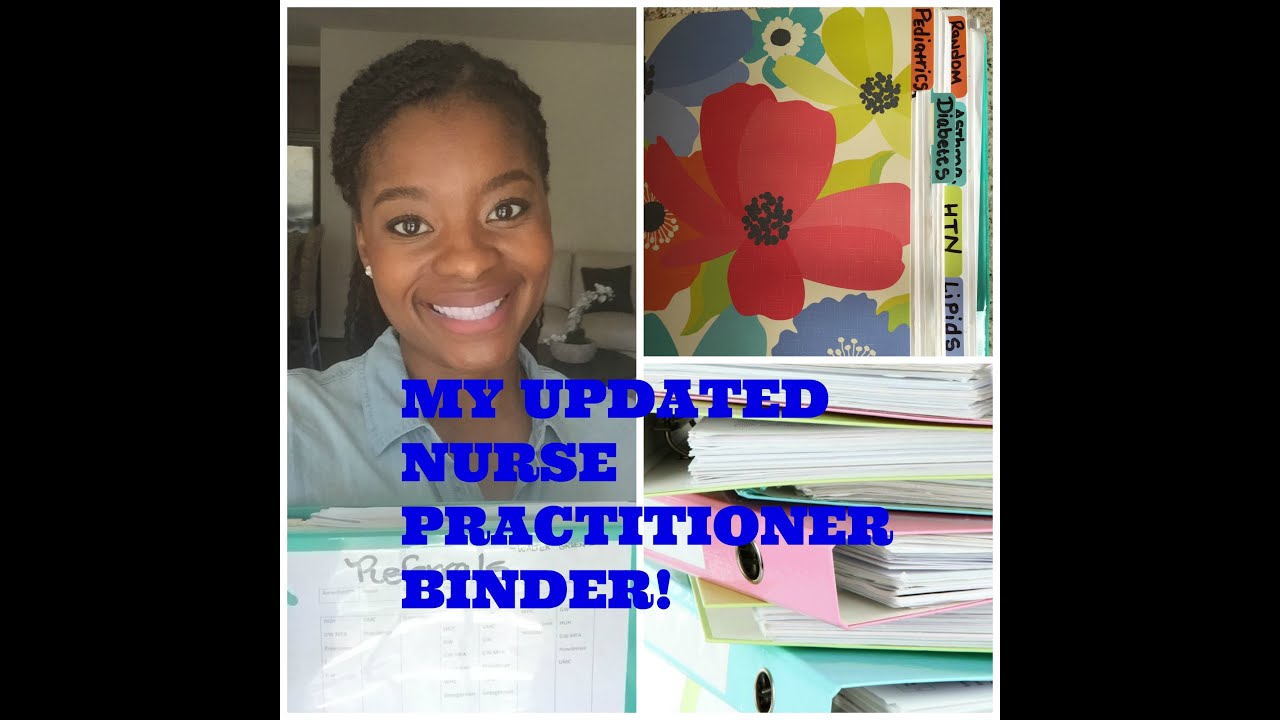 MY UPDATED NURSE PRACTITIONER BINDER! / HOW TO CREATE YOUR OWN NP BINDER!