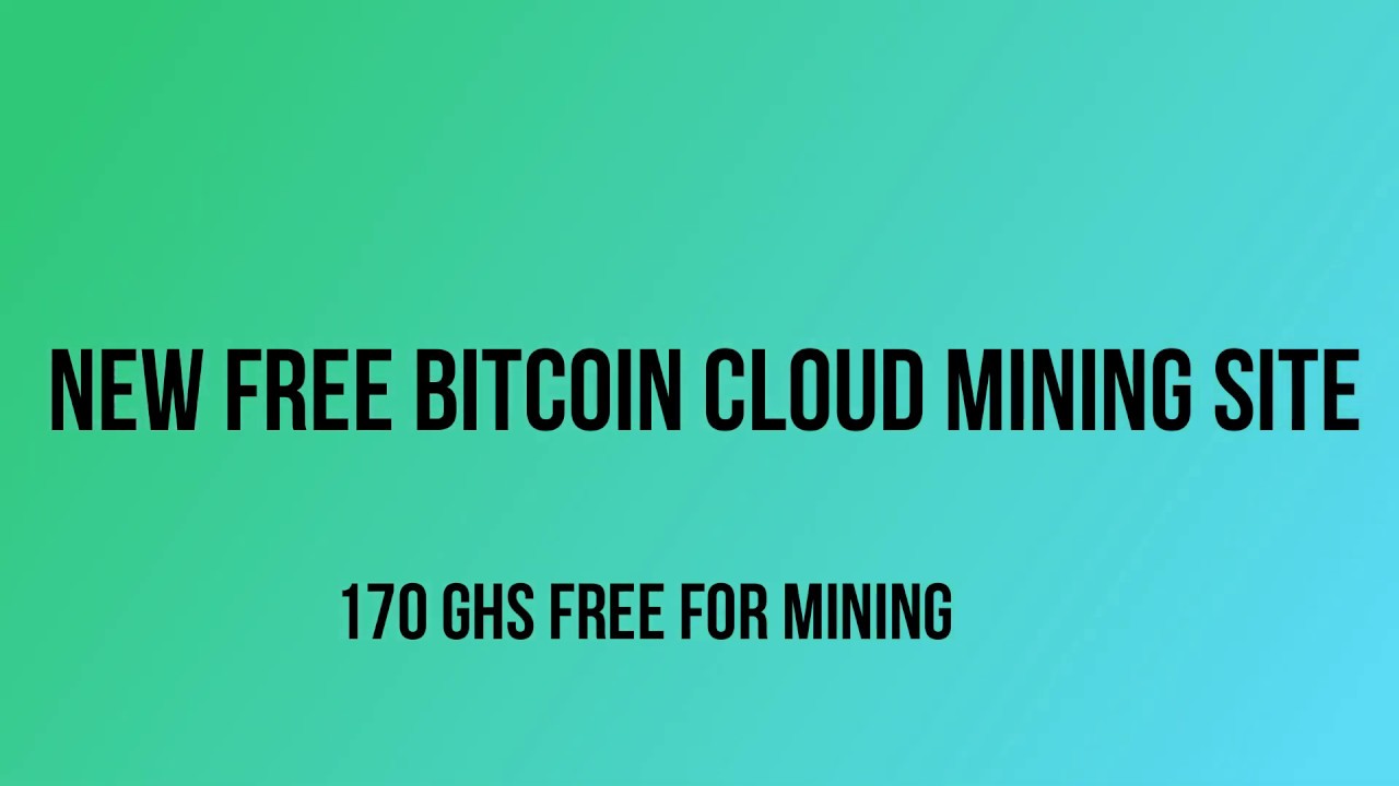 new free bitcoin cloud mining site !! 170 ghs free !!