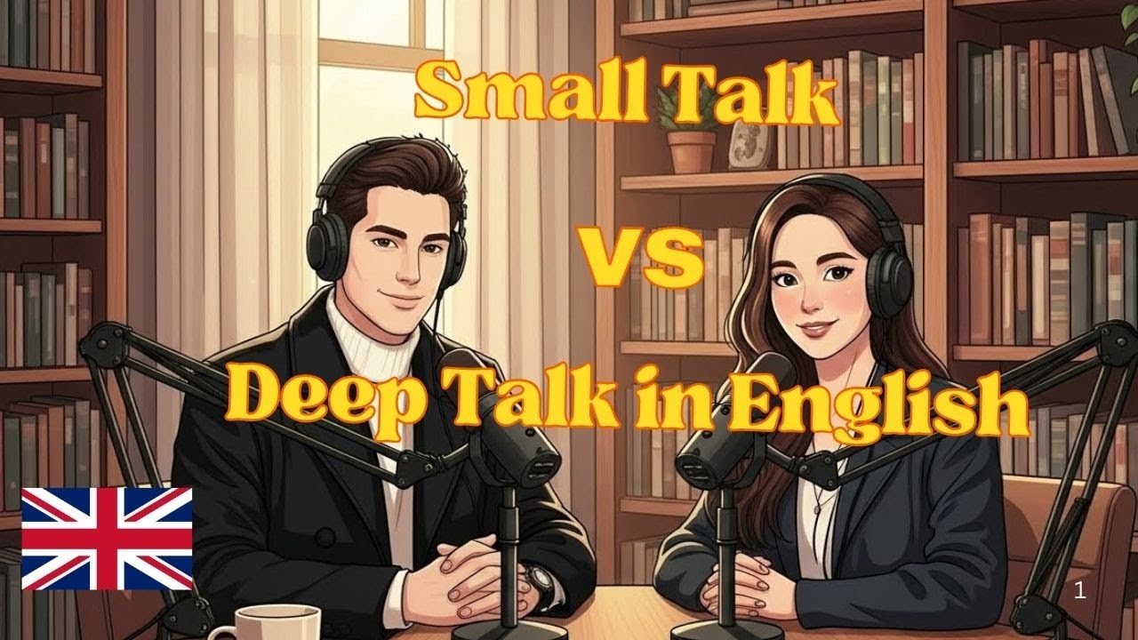 Small Talk vs Deep Talk in English | Full Real Conversation Script for Speaking Practice