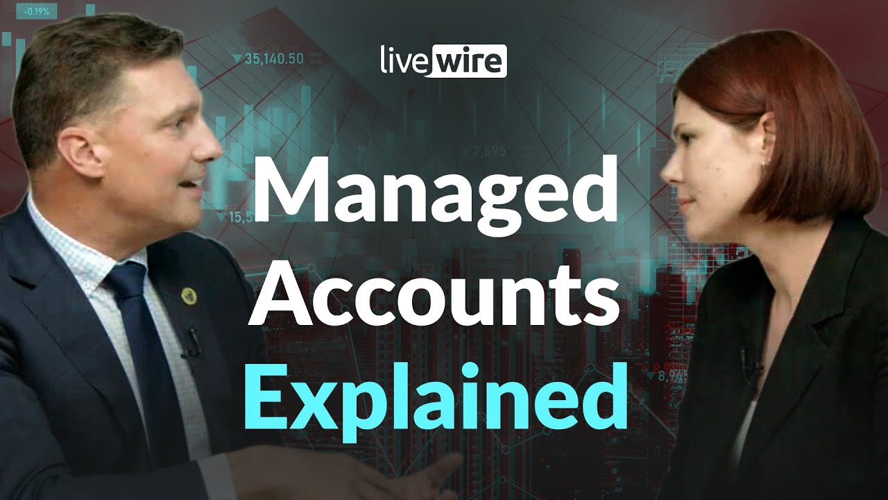 Managed accounts explained - What investors need to know