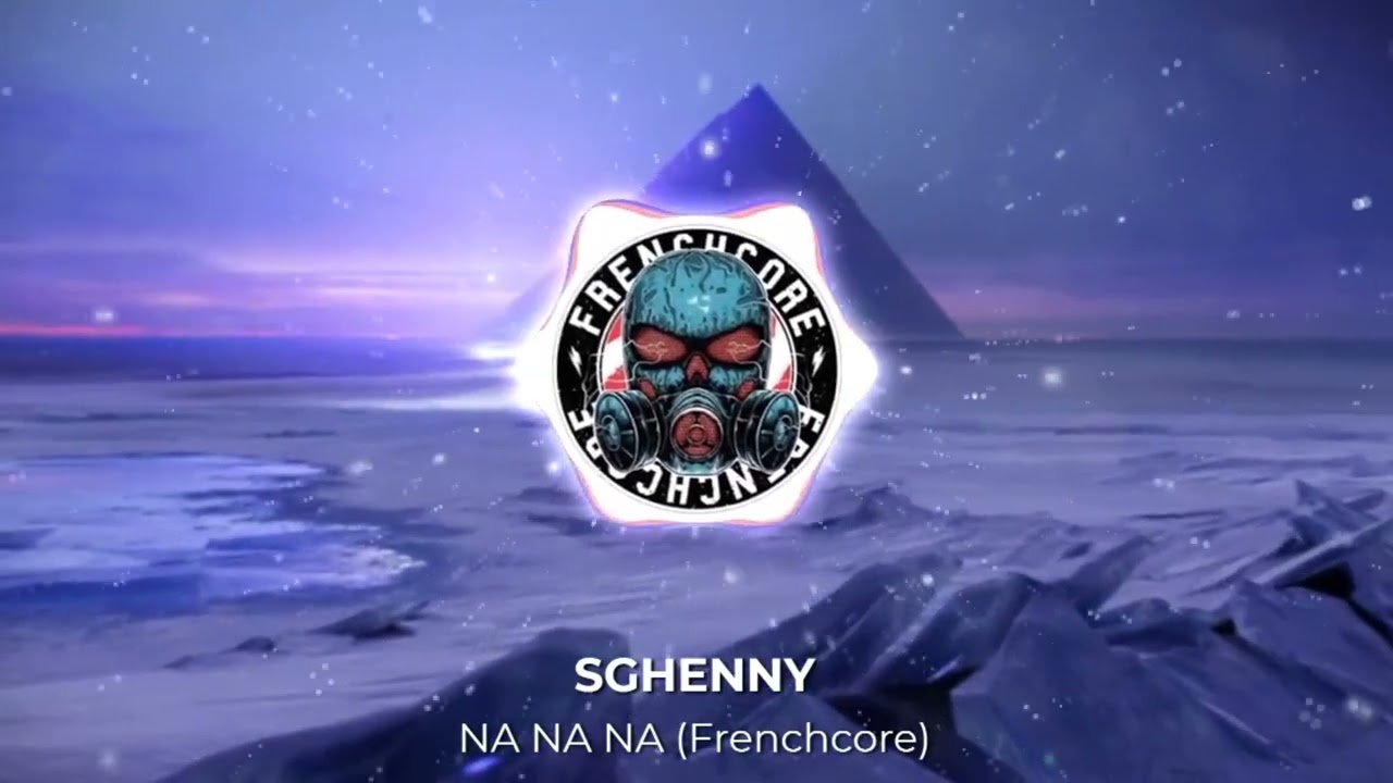 Sghenny - Na Na Na (Frenchcore)