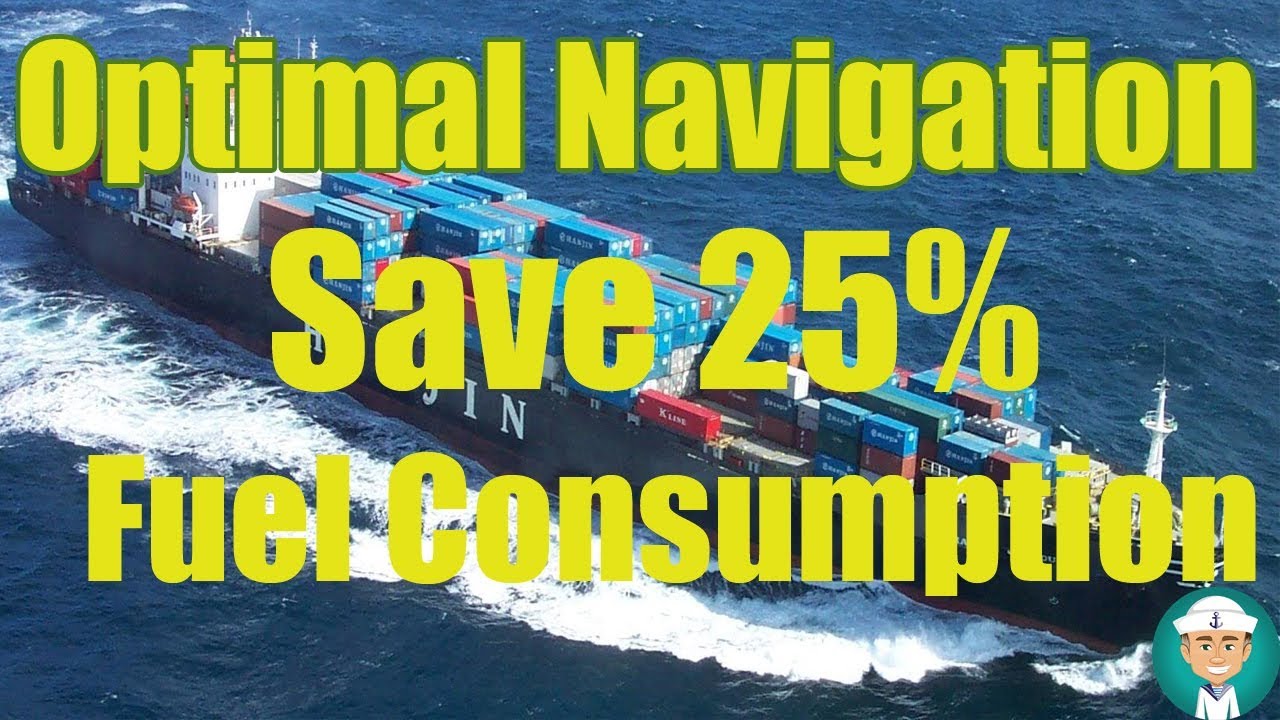 Optimal Navigation Save 25% of Fuel Consumption